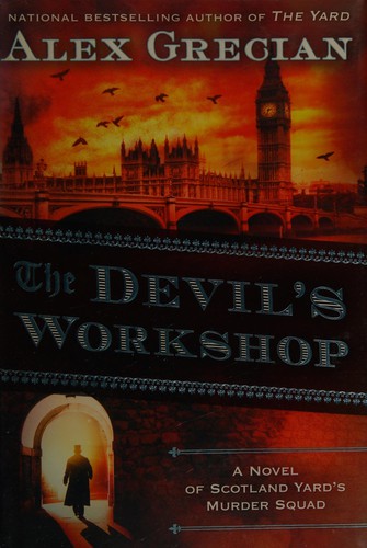 The devil's workshop : a novel of Scotland Yard's Murder Squad