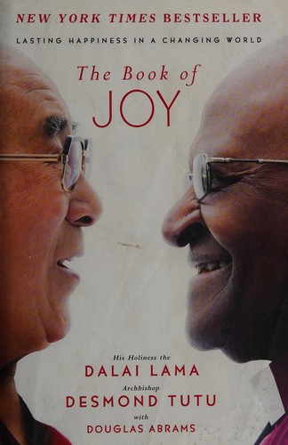 The book of joy : lasting happiness in a changing world