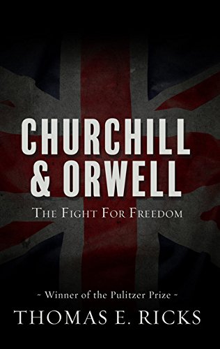 Churchill and Orwell : the fight for freedom