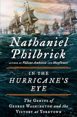 In the hurricane's eye : the genius of George Washington and the victory at Yorktown /