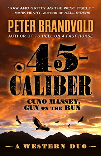.45 caliber : a western duo