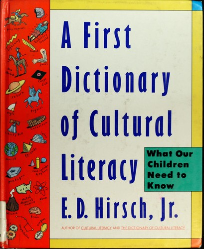 A First dictionary of cultural literacy : what our children need to know