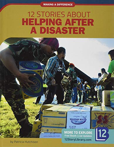 12 stories about helping after a disaster