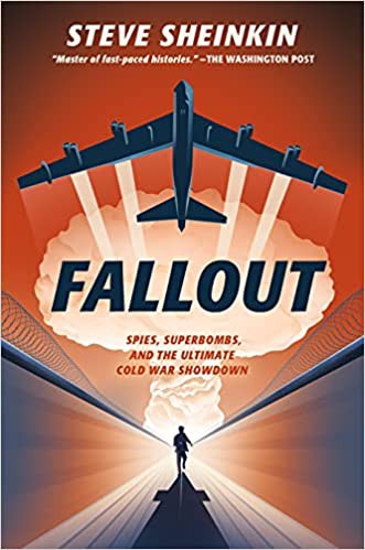 Fallout : spies, superbombs, and the ultimate Cold War showdown
