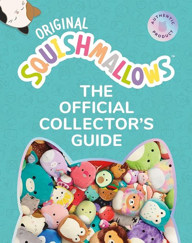 Original squishmallows : the official collector's guide.
