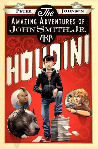 The amazing adventures of John Smith, Jr., aka Houdini