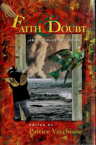 Faith & doubt :  an anthology of poems