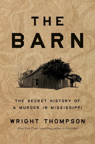 The barn : The secret history of a murder in Mississippi