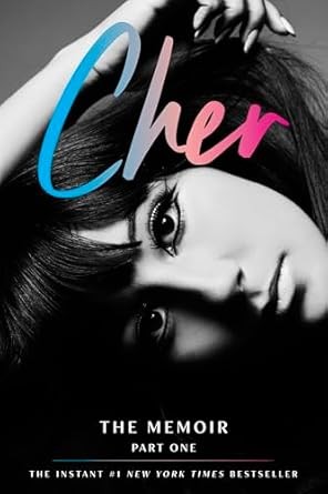 Cher : The memoir, part one