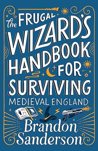 The frugal wizard's handbook for surviving medieval england