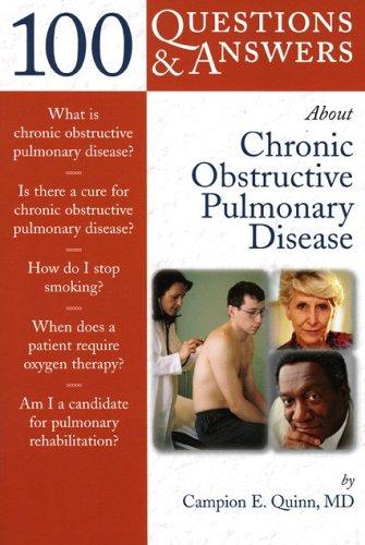 100 questions & answers about chronic obstructive pulmonary disease (COPD)