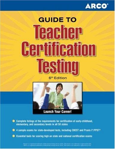 Guide to teacher certification testing.