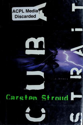 Cuba strait : a novel