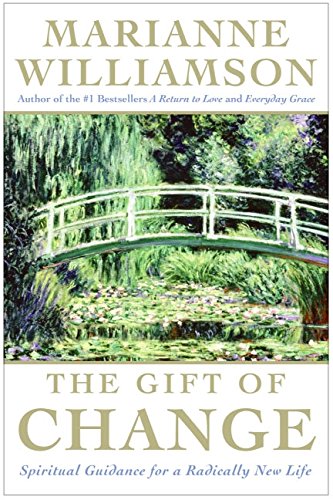 The gift of change :  spiritual guidance for a radically new life