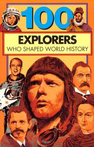 100 explorers who shaped world history