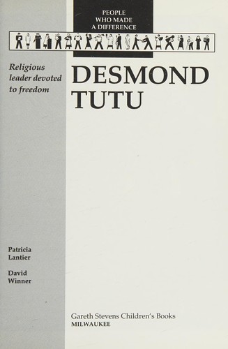 Desmond Tutu : religious leader devoted to freedom