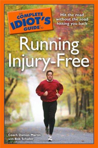 The complete idiot's guide to running injury-free