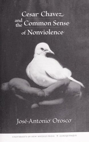 Cesar Chavez and the common sense of nonviolence