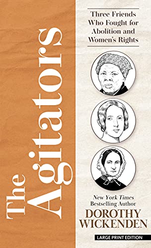 The agitators: three friends who fought for abolition and women's rights