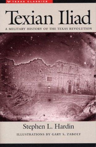 Texian iliad : A military history of the Texas Revolution, 1835-1836
