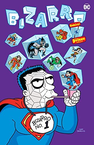Bizarro comics : the deluxe edition.