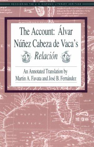 The account : Alvar Núñez Cabeza de Vaca's Relación