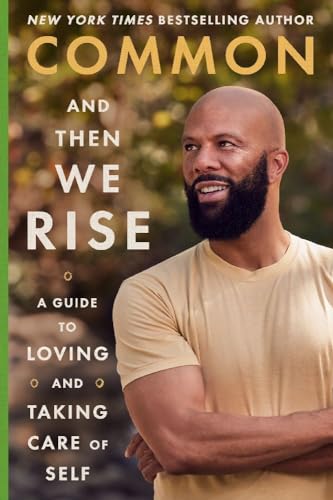 And then we rise : a guide to loving and taking care of self
