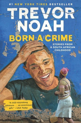Born a crime : Stories from a South African Childhood.