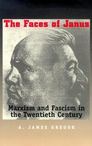 The faces of Janus : Marxism and Fascism in the twentieth century