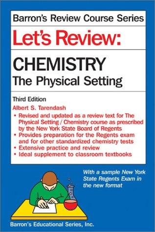Let's review. Chemistry, the physical setting /
