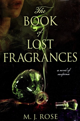 The book of lost fragrances : a novel