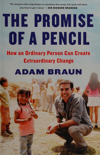 The promise of a pencil : how an ordinary person can create extraordinary change
