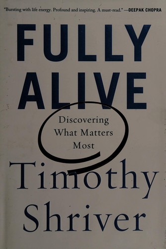 Fully alive : discovering what matters most